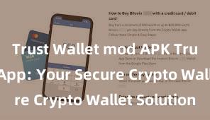 Trust Wallet mod APK Trust Wallet App: Your Secure Crypto Wallet Solution